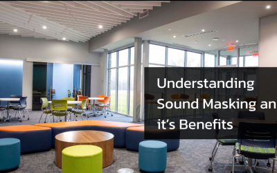 Understanding Sound Masking and It’s Benefits